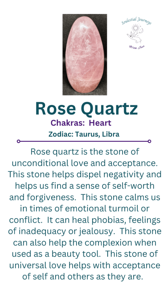Rose quartz, unconditional love, acceptance, self-worth, forgiveness, self-love