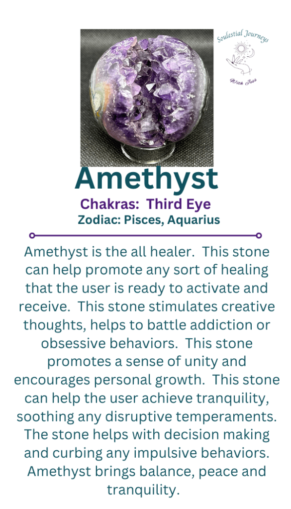 Amethyst, all healer, creativity, addiction, growth, unity, tranquility, decision making, balance